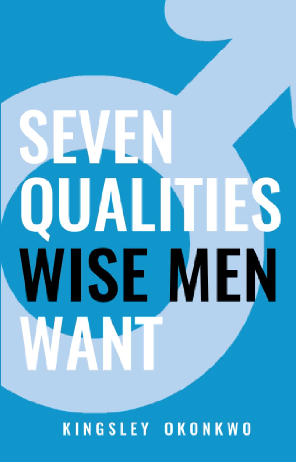 7 Qualities Wise Men Want - 4549