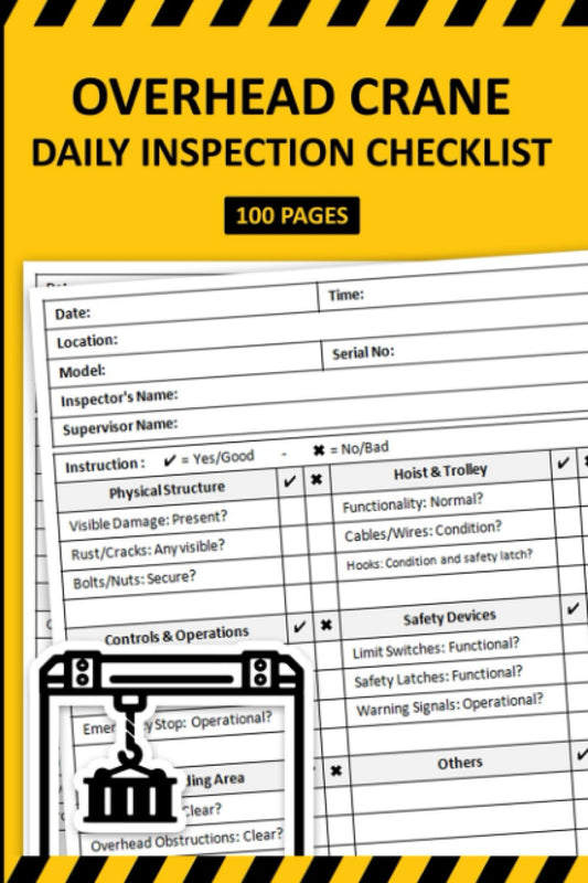 Overhead Crane Daily Inspection Checklist: Overhead Crane Pre-Start Inspection Report Book | Safety and Maintenance Inspection Forms for Bridge Cranes - 422