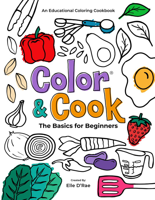Color & Cook® The Basics for Beginners: An Educational Coloring Cookbook (Color & Cook® Educational Coloring Cookbooks) - 9216