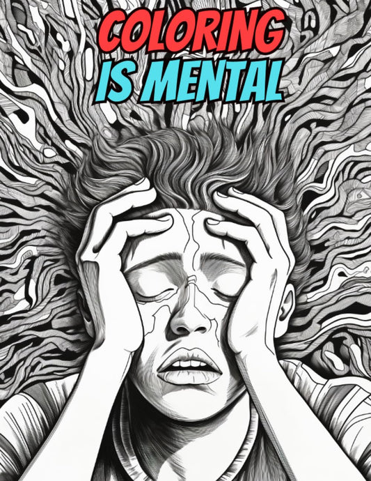 Coloring Is Mental: Color your emotions with this unique mental health helper - 5679