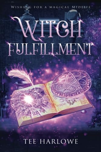 Witch Fulfillment: A Paranormal Women's Fiction Novel (Witches of Whispering Willows)