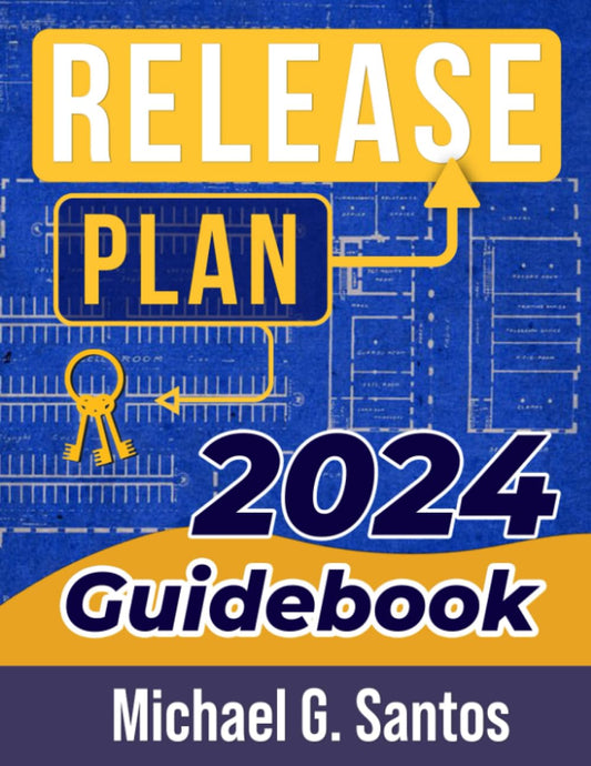 Release Plan—2024: How to Prepare for Success after Prison - 4218