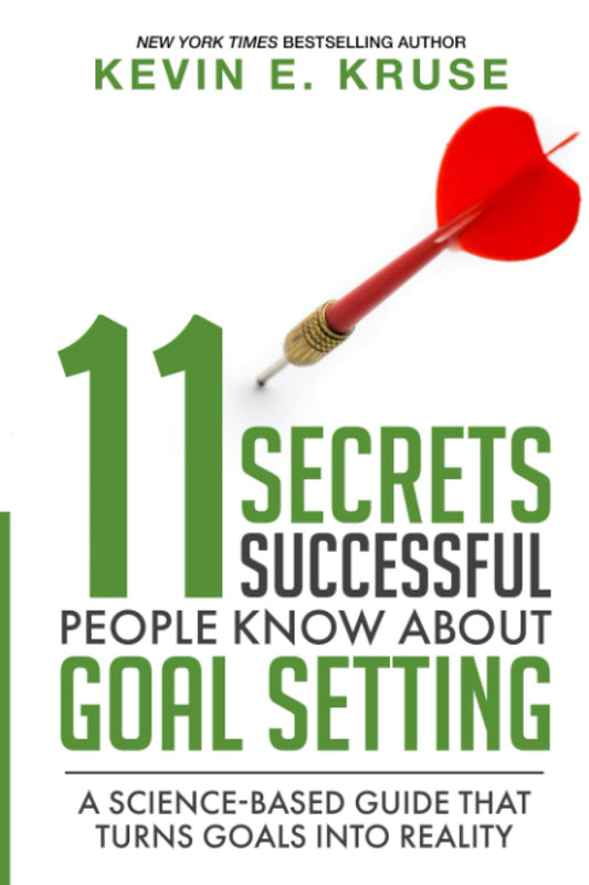 11 Secrets Successful People Know About Goal Setting: A Science-Based Guide That Turns Goals Into Reality - 4625