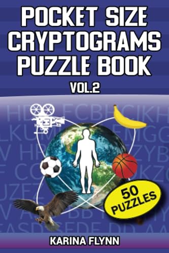 Pocket Size Cryptograms Puzzle Book. Vol.2: 50 Fascinating Facts on Various Topics (4x6 inches) (Cryptogram books) - 6805