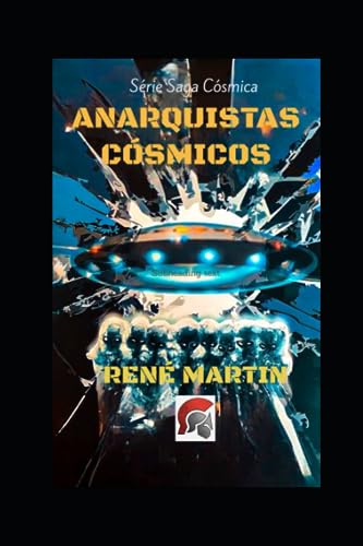 ANARQUISTAS CÓSMICOS (Saga Cósmica) (Portuguese Edition)