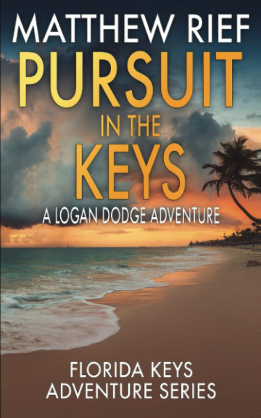 Pursuit in the Keys: A Logan Dodge Adventure (Florida Keys Adventure Series Book 18) - 4090