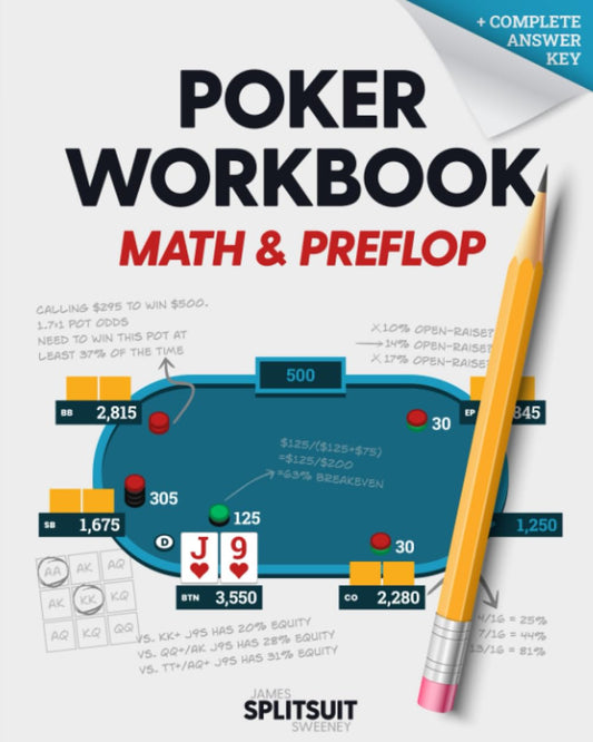 Poker Workbook: Math & Preflop: Learn & Practice +EV Skills Between Sessions (The Practicing Poker Series) - 1531