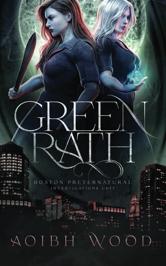 Green Rath: A Cait Reagan Novel (Boston Preternatural Investigations Unit) - 7456