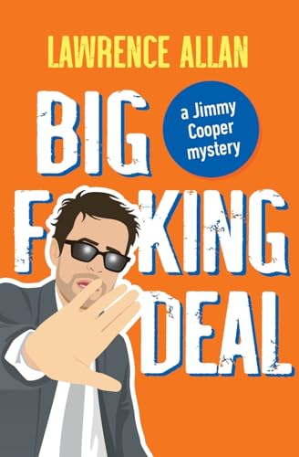 Big F@!king Deal: A Jimmy Cooper Mystery (Jimmy Cooper Mysteries) - 7840