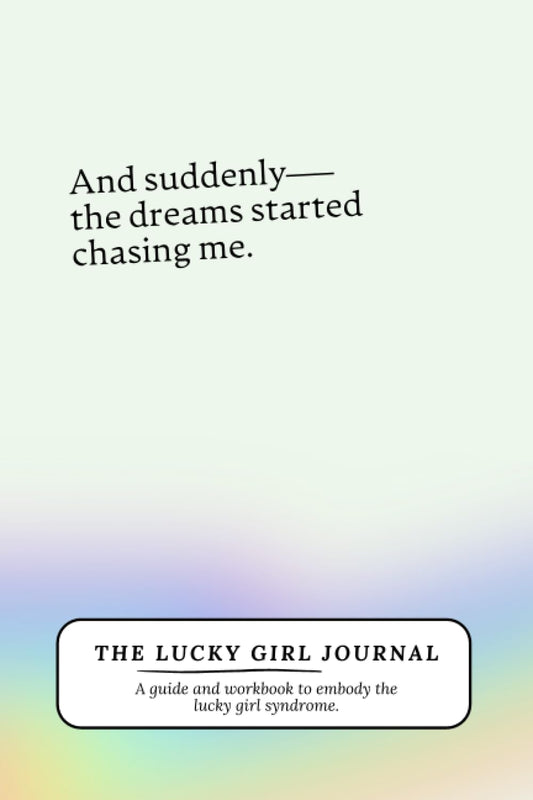The Lucky Girl Journal: A Guided Workbook to Embody The Lucky Girl Syndrome - 1548