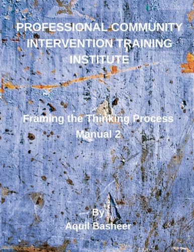 PCITI Framing the Thinking Process: Manual 2 (Community-Based Public Safety Violence Interdiction Training) - 9533