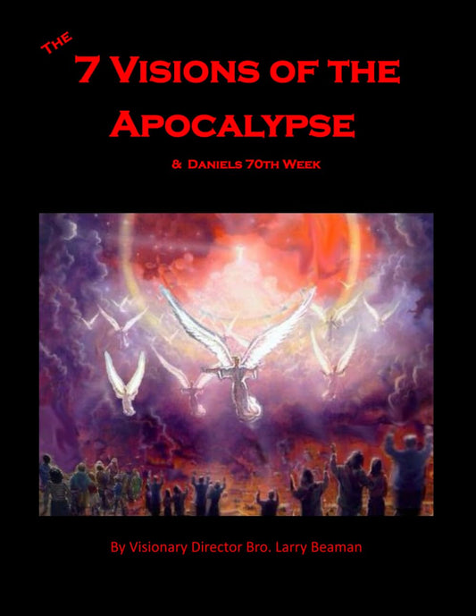 The 7 Visions of the Apocalypse: & Daniels 70th Week - 9756