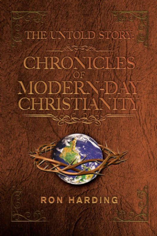 The Untold Story: Chronicles of Modern-Day Christianity: Evangelizing the Nations in Our Generation! - 7060