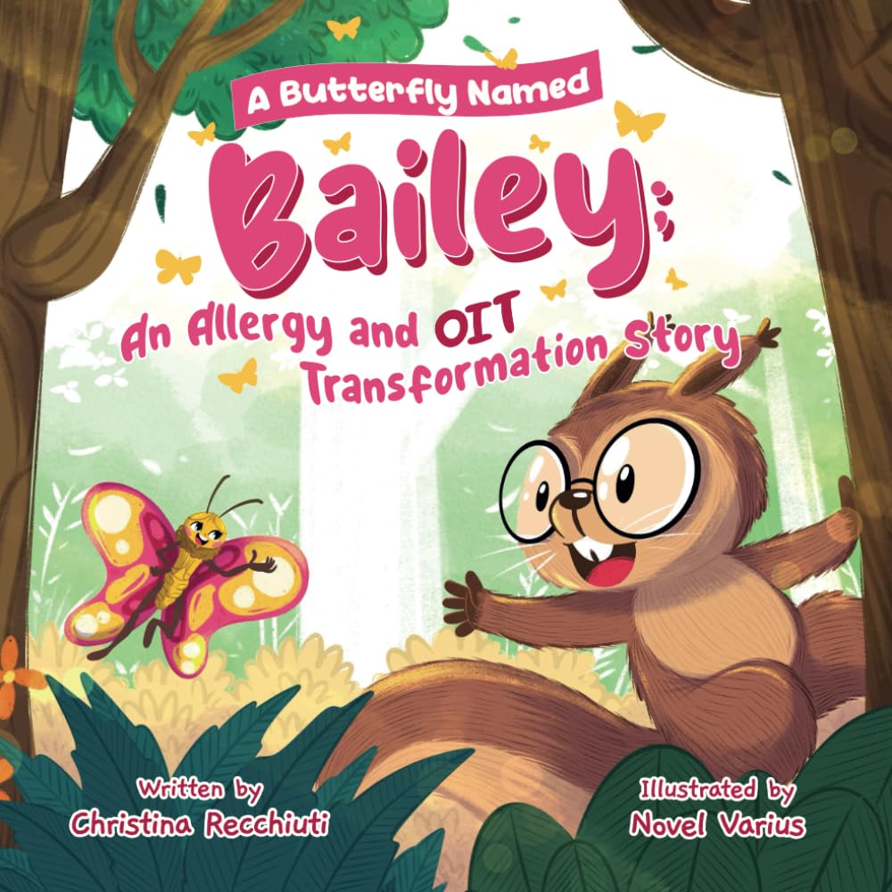 A Butterfly Named Bailey: An Allergy and OIT Transformation Story