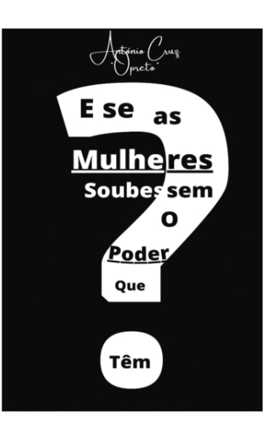 E se as mulheres soubessem o poder que têm? (Portuguese Edition) - 1279
