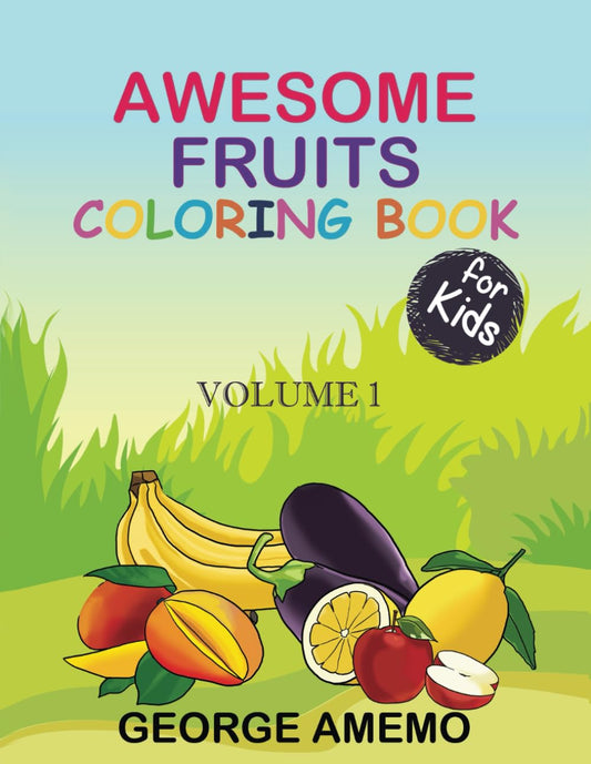 AWESOME FRUITS COLORING BOOK FOR KIDS: Full Color - 1410