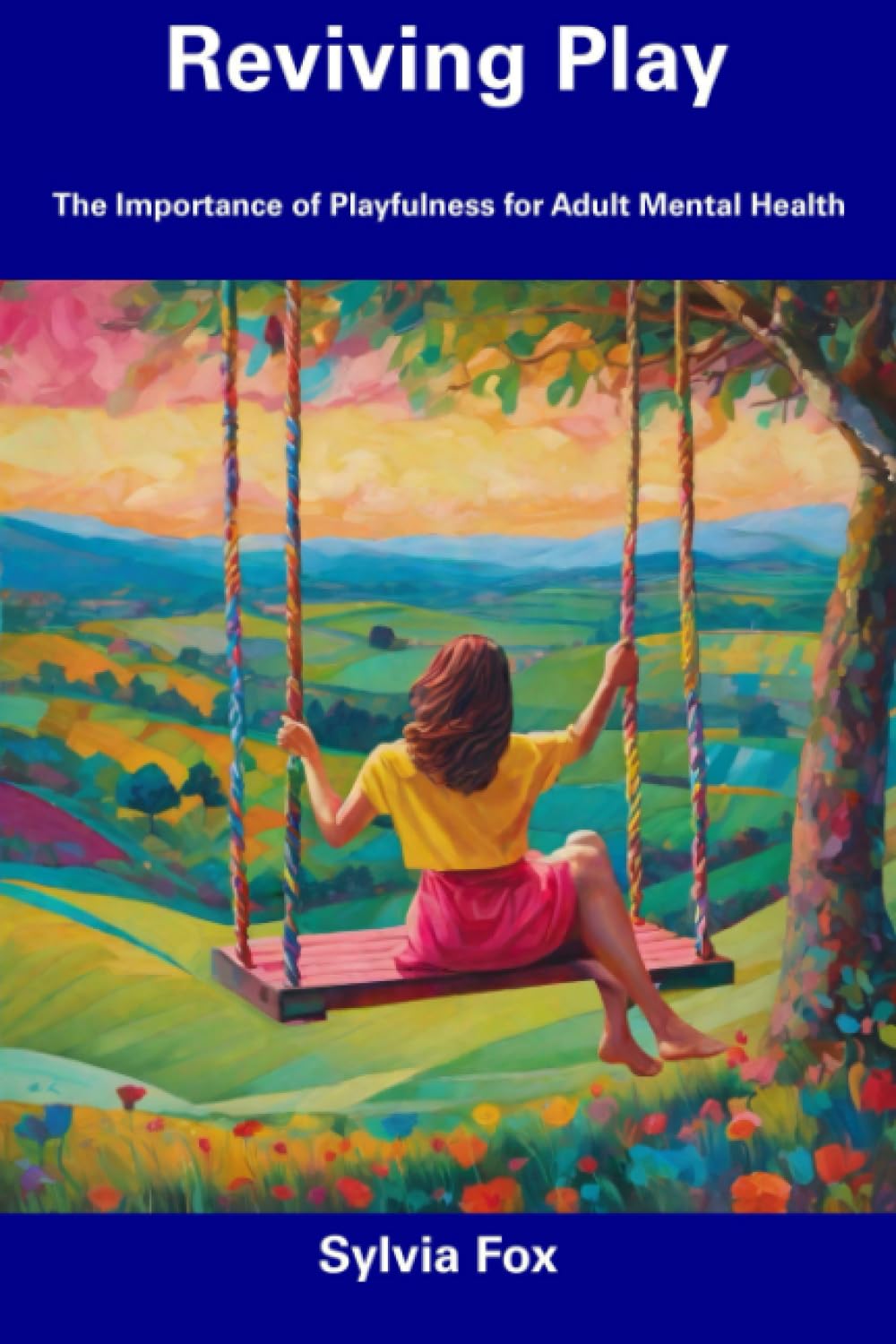 Reviving Play: The Importance of Playfulness for Adult Mental Health