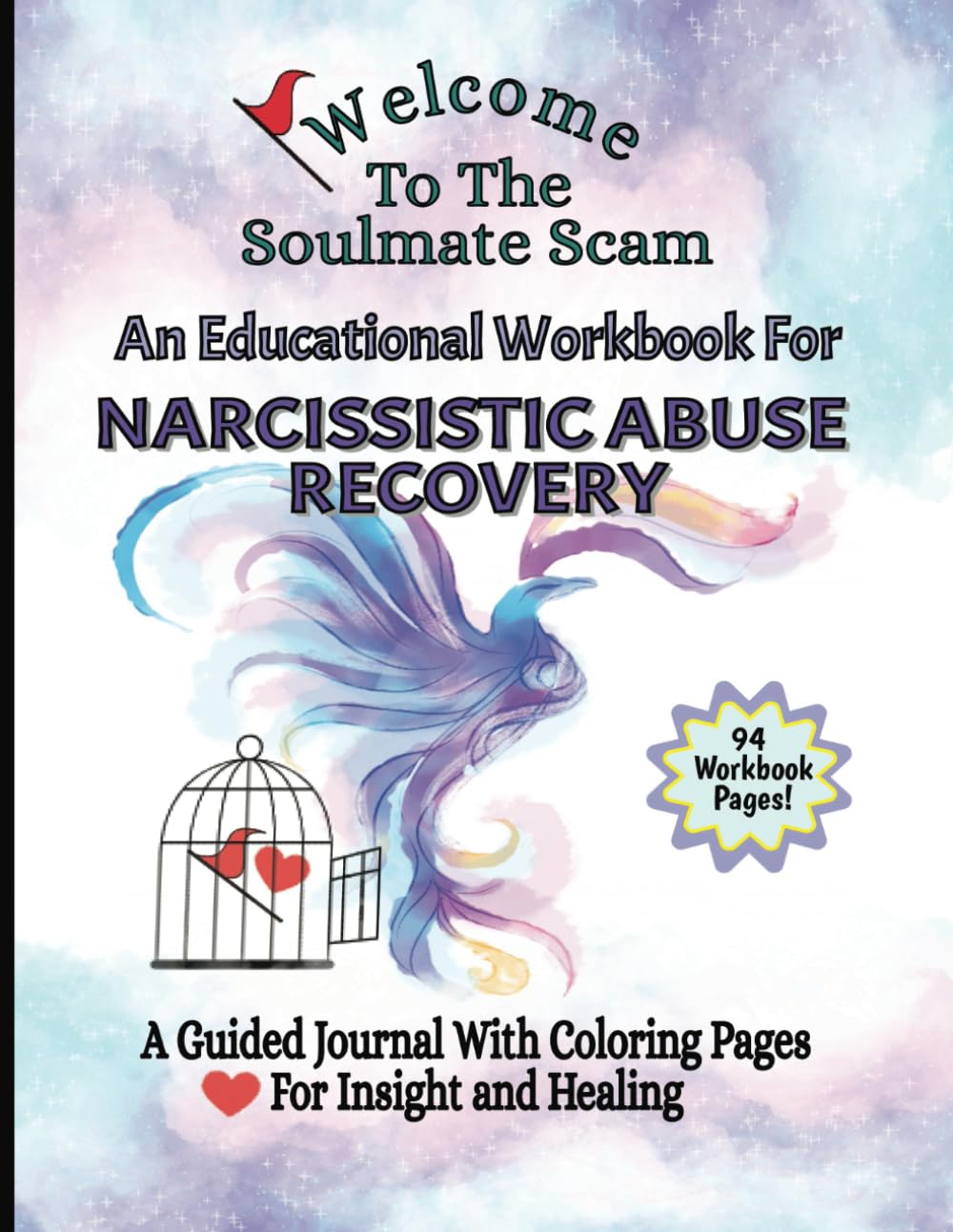 Welcome to the Soulmate Scam: An educational workbook for narcissistic abuse recovery. Journaling prompts and coloring pages are included. (Lemons to Lemonade)