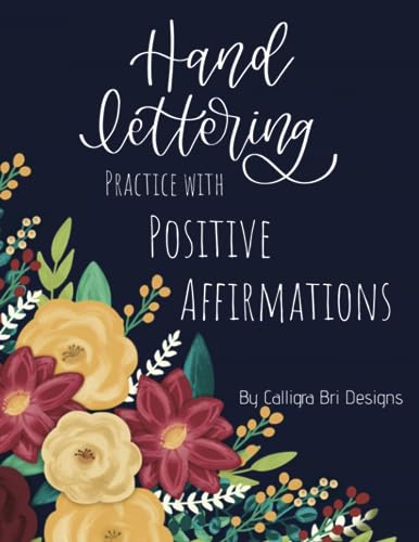 Hand Lettering Practice with Positive Affirmations: Traceable Affirmations for Hand Lettering and Modern Calligraphy Beginners - 5512