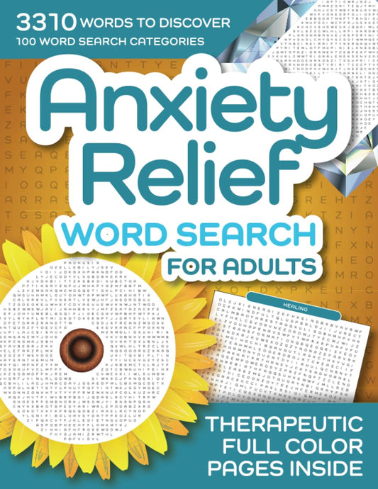 Anxiety Relief Word Search for Adults: Therapeutic Full Colour Pages, 3310 Words, 100 categories with Inspirational Quotes: anxiety relief word ... large print word search, Stress Relief - 6702