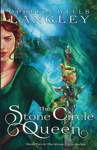 The Stone Circle Queen: Book 2 of the Stone Circle Series - 6318