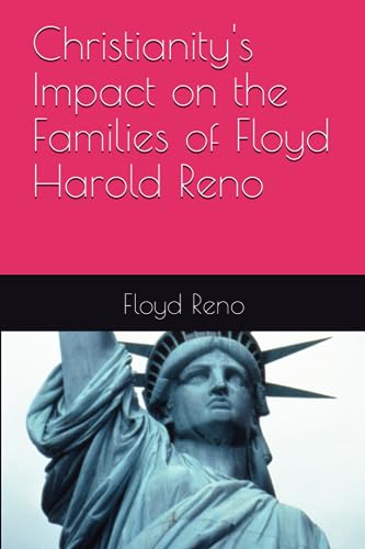 Christianity's Impact on the Families of Floyd Harold Reno - 3439