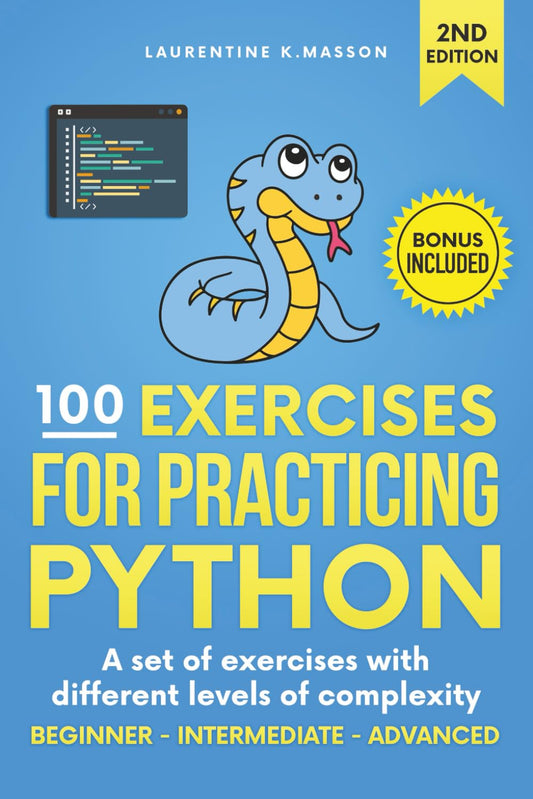 100 Exercises for Practicing Python: A set of exercises with different levels of complexity | Beginner - Intermediate - Advanced | Solved exercises for all levels - 7079