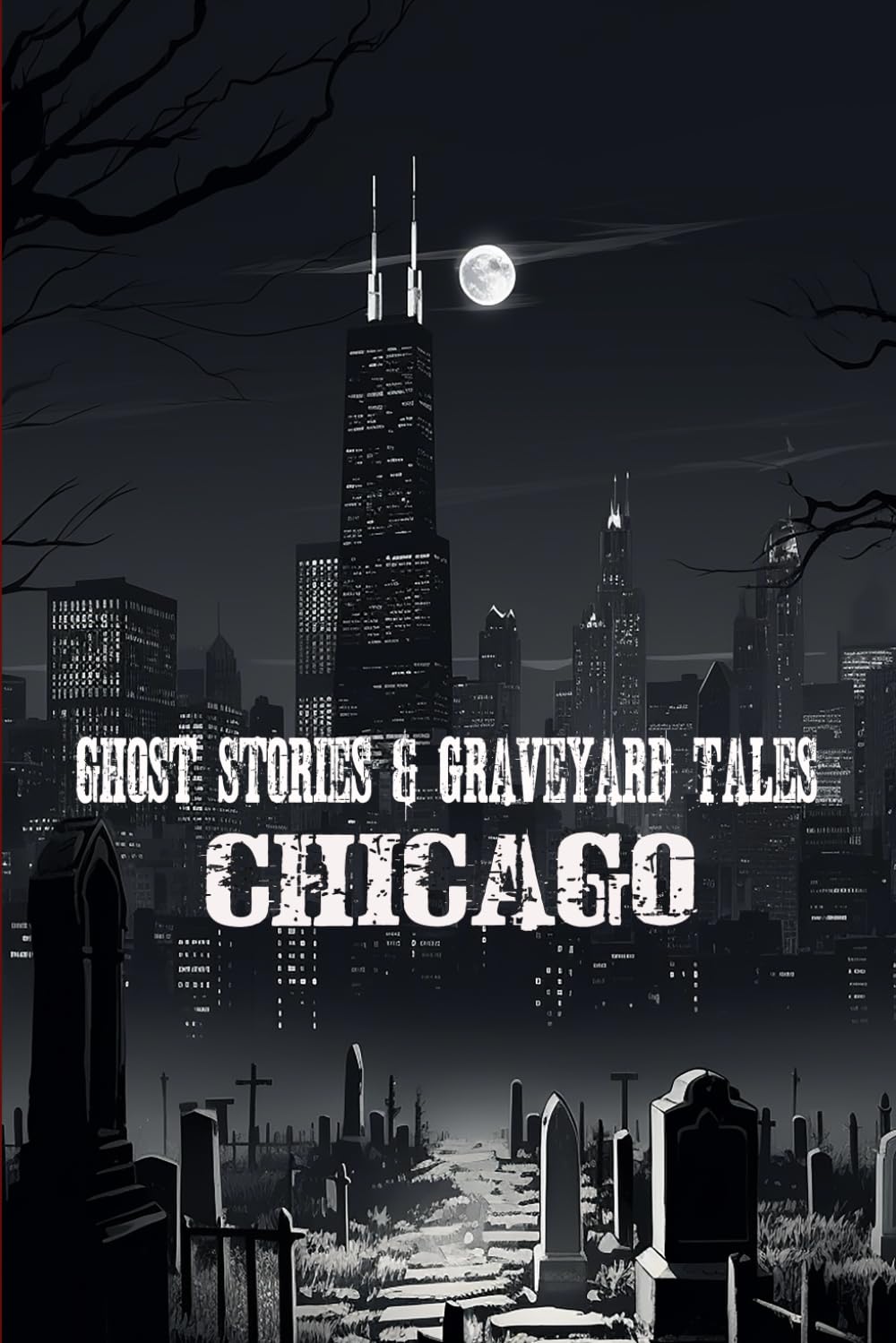 Ghost Stories and Graveyard Tales: Chicago - 2171
