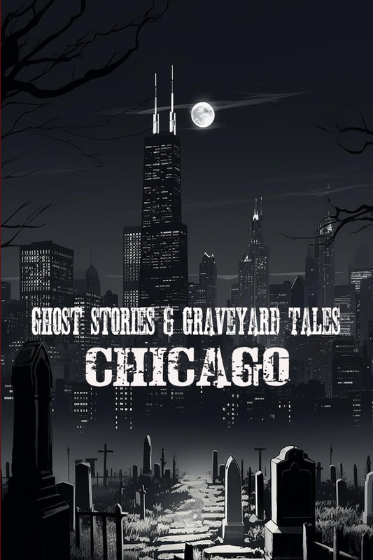 Ghost Stories and Graveyard Tales: Chicago - 2171