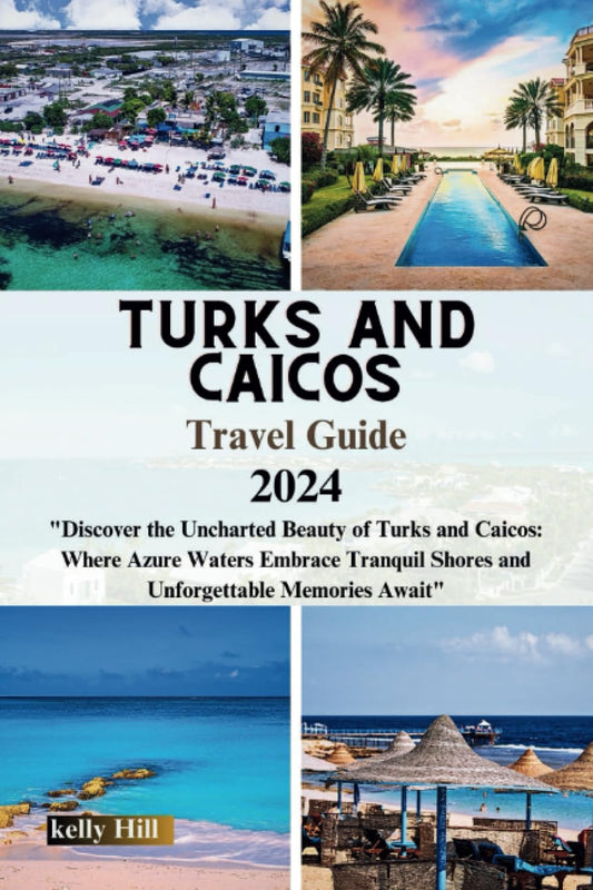 Turks and Caicos 2024: "Discover the Uncharted Beauty of Turks and Caicos: Where Azure Waters Embrace Tranquil Shores and Unforgettable Memories Await" (Vivid Voyages : unveiling the world's wonder .) - 5183
