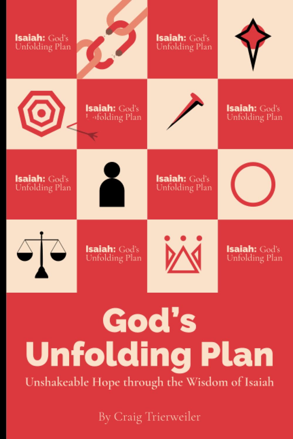 God's Unfolding Plan: Unshakeable Hope through the Wisdom of Isaiah
