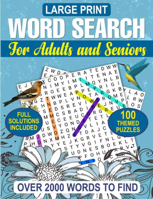 Large Print Word Search for Adults and Seniors:: 100 Themed Puzzles in 30pt Font (Activity Book for Adults, Seniors and Teens) Over 2000 Words to Find, Anti Eye Strain, Relaxing and Fun