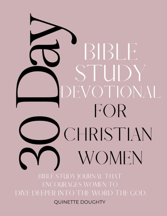 30 Day Bible Study Devotional For Christian Women Bible Study Journal, Daily Prompts , Verse of the Day, Devotional, Main Points, Prayer. and Reflection. - 5268