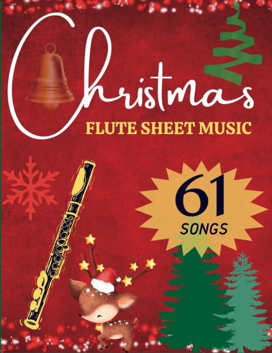 Christmas Flute Sheet Music: 61 Easy Christmas For Beginner,Christmas Songs Flute Solo - 983