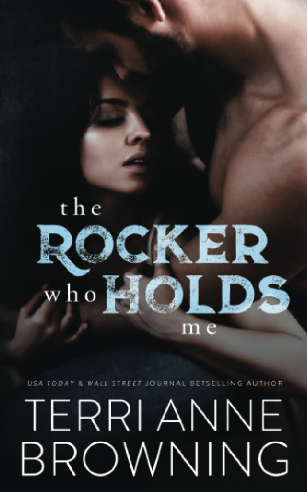 The Rocker Who Holds Me (The Rocker Series) - 9148