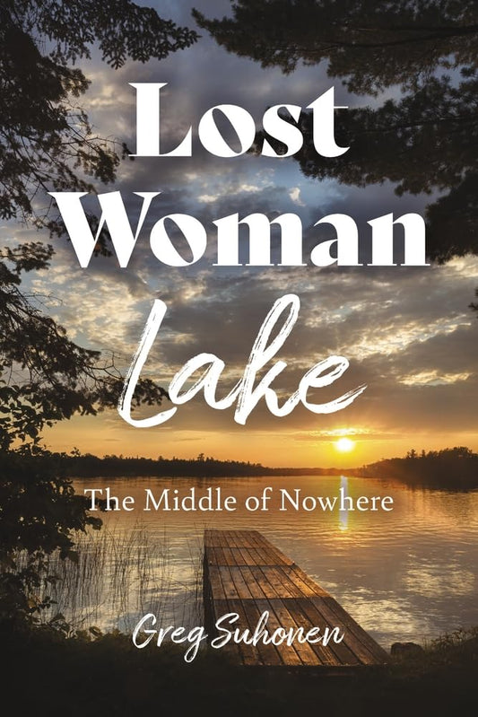 Lost Woman Lake: The Middle of Nowhere