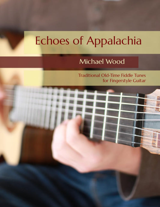 Echoes of Appalachia: Traditional Old-Time Fiddle Tunes for Fingerstyle Guitar - 8984
