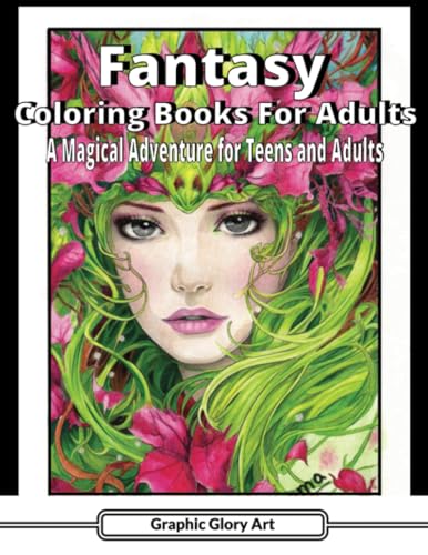 fantasy coloring books for adults: A Magical Adventure for Teens and Adults (Realm of the Fantasy Coloring Books for adults)