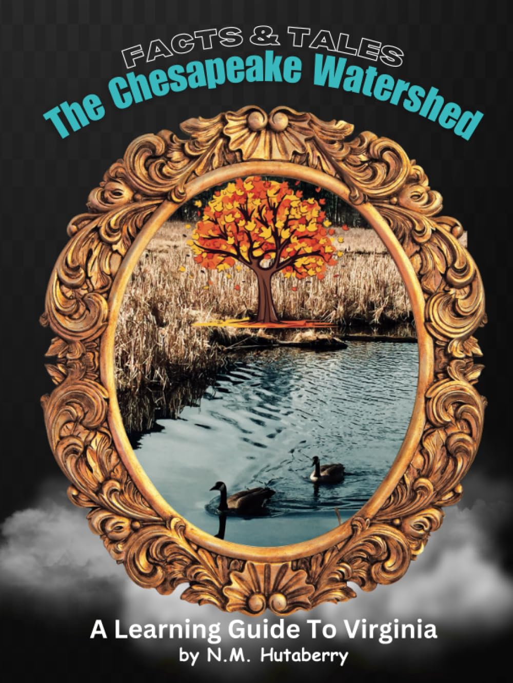 The Chesapeake Watershed: A Learning Guide To Virginia (Facts & Tales)