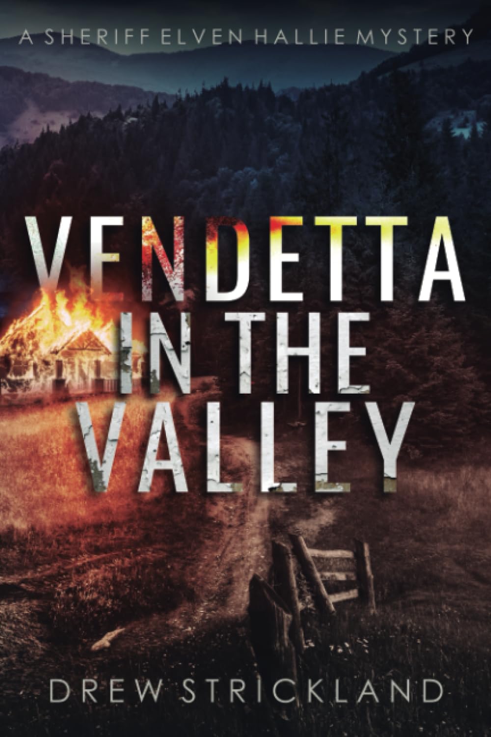 Vendetta in the Valley: A gripping murder mystery crime thriller (A Sheriff Elven Hallie Mystery Book 6)