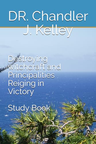 Destroying witchcraft principalities: Reigning in Victory - 1839