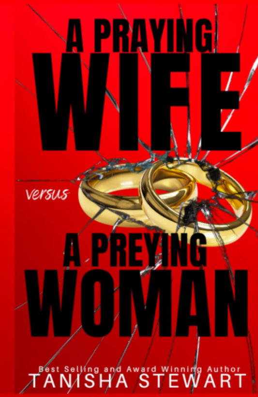 A Praying Wife vs A Preying Woman: A Christian Romance Thriller (Love Conquers All Thrillers) - 2337