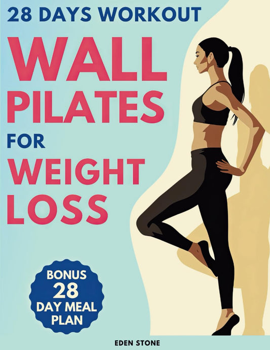 Wall Pilates for Weight Loss: 28 Days of Training with Illustrated Poses to Increase Strength, Flexibility, Balance, and Help you Lose Weight. Includes Motivational Music Playlists. - 4061