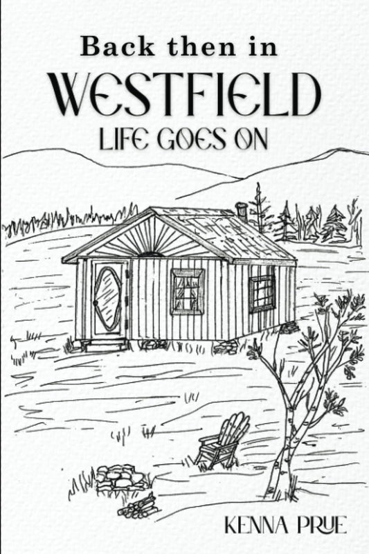 Back Then in Westfield, Life Goes On