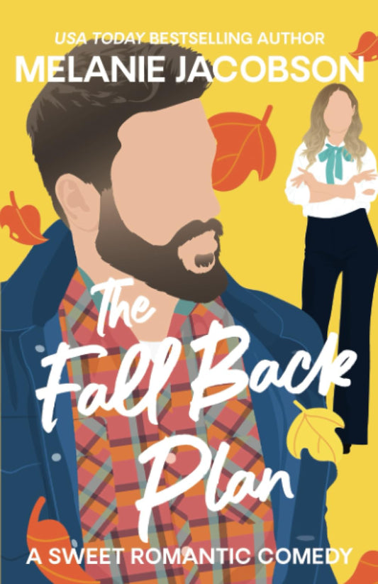 The Fall Back Plan: An Enemies to Lovers RomCom - 4632