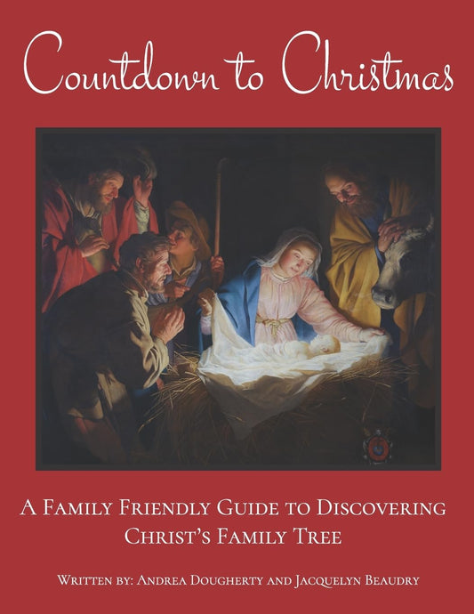 Countdown to Christmas: A Family Friendly Guide to Discovering Christ's Family Tree - 5384