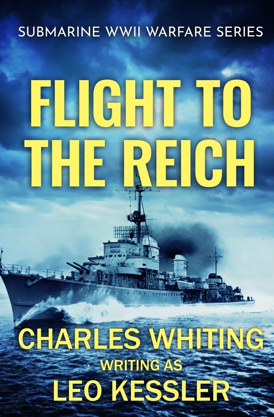 Flight to the Reich (Submarine WWII Warfare Series)