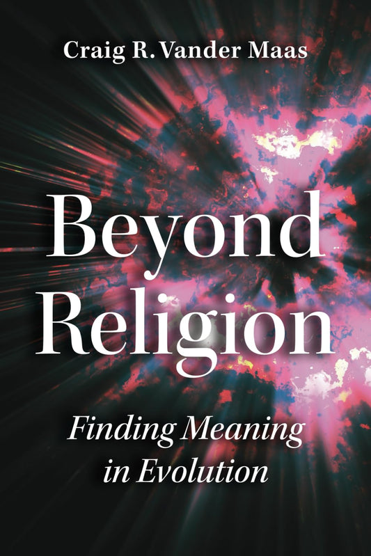Beyond Religion: Finding Meaning in Evolution - 7884