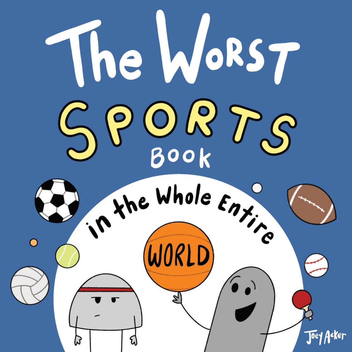 The Worst Sports Book in the Whole Entire World (Worst World Works™)