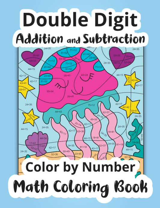 Double Digit Addition and Subtraction Color by Number Math Coloring Book - 8746